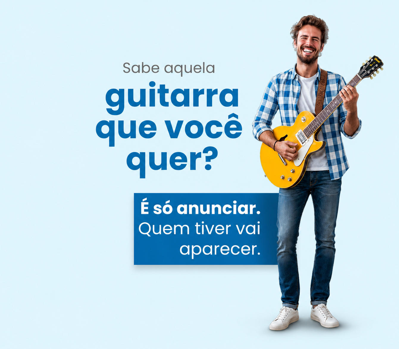 Músico perguntando se alguém tem a guitarra que ele procura